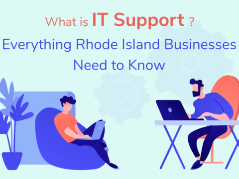 Find out what IT Support is and how it will benefit your business in Rhode Island